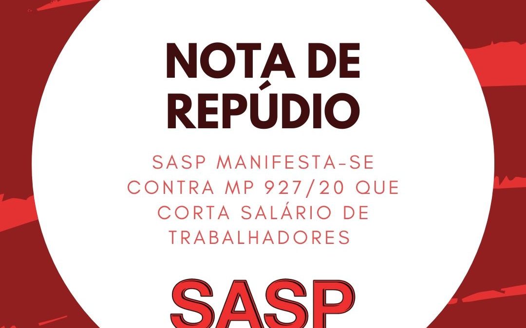 SASP repudia MP 927/20 que corta salários de trabalhadores