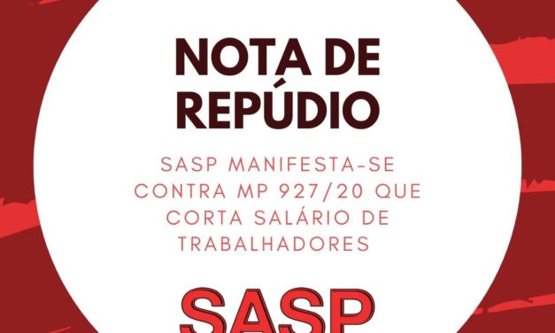 SASP repudia MP 927/20 que corta salários de trabalhadores