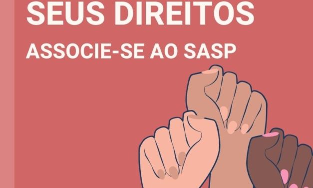 Fortaleça os seus direitos: Associe-se ao SASP