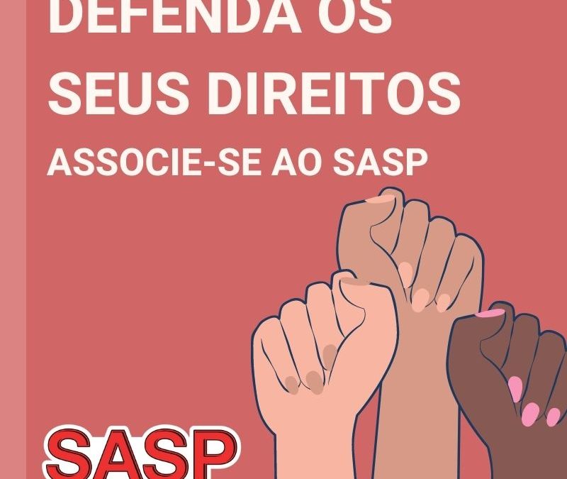 Fortaleça os seus direitos: Associe-se ao SASP