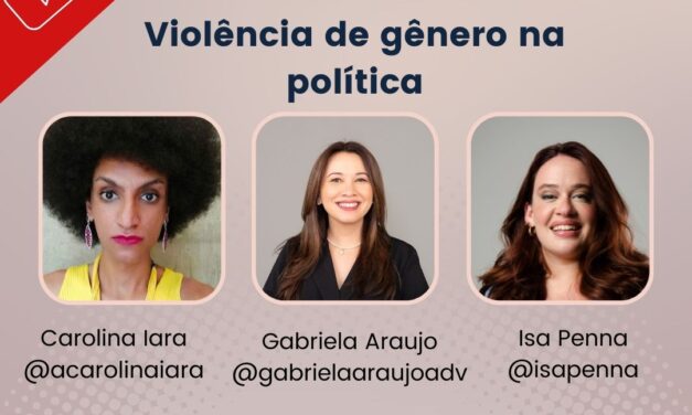 Debate: Violência de gênero na política