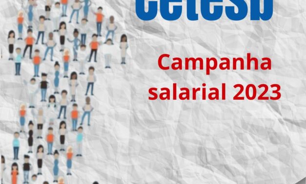 Cetesb: Campanha Salarial 2023